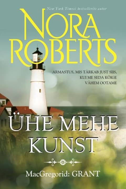 Ühe mehe kunst. Grant. Neljas raamat. Sari Harlequin, MacGregorid