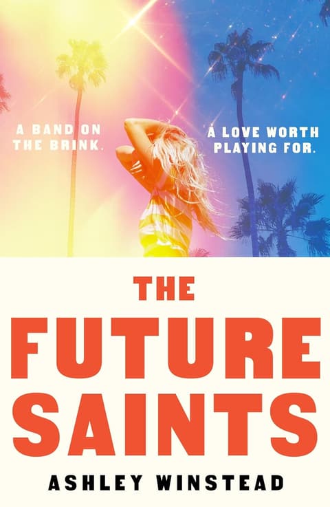 The Future Saints: The new unforgettable romance from TikTok sensation and international bestseller Ashley Winstead