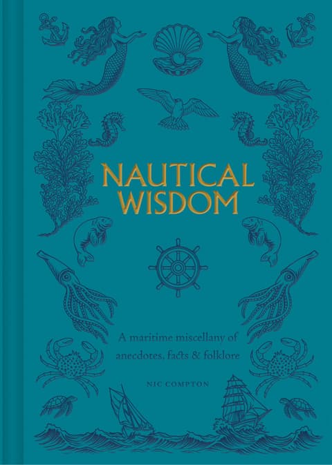Nautical Wisdom: A Maritime Miscellany