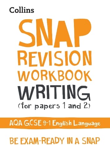 AQA GCSE 9-1 English Language Writing (Papers 1 & 2) Workbook: Ideal for the 2025 exams (Collins GCSE Grade 9-1 SNAP Revision)