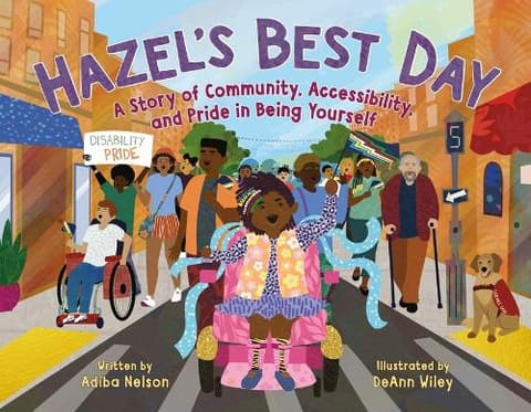 Hazel´s Best Day: A Story of Community, Accessibility, and Pride in Being Yourself