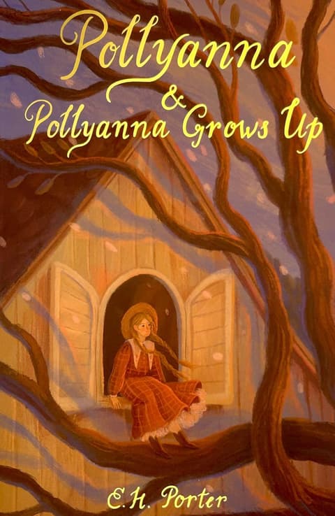 Pollyanna and Pollyanna Grows Up