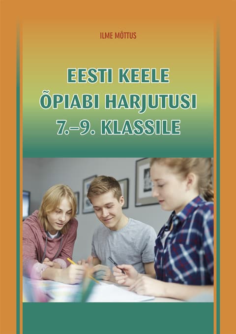 Eesti keele õpiabi harjutusi 7-9 klassile