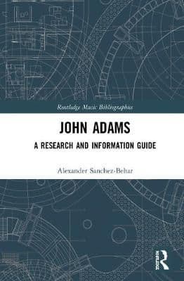 John Adams: A Research and Information Guide