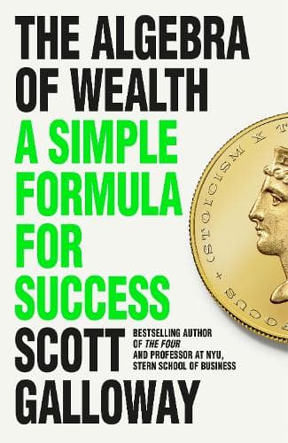 The Algebra of Wealth: A Simple Formula for Success