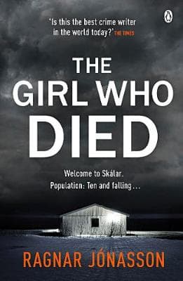 The Girl Who Died: The chilling Sunday Times Crime Book of the Year 2021