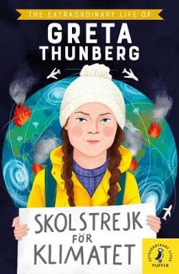 The Extraordinary Life of Greta Thunberg