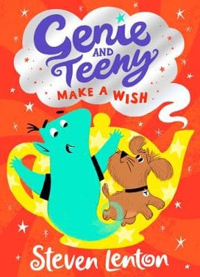 Genie and Teeny: Make a Wish (Genie and Teeny, Book 1)