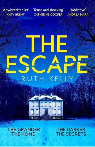 The Escape: The Richard & Judy Winter 2023 Book Club Thriller Set in a Luxurious French Country House