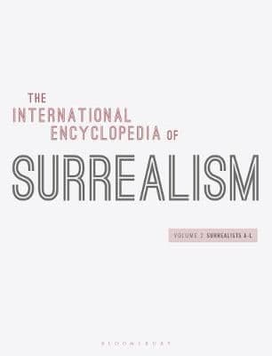 The International Encyclopedia of Surrealism