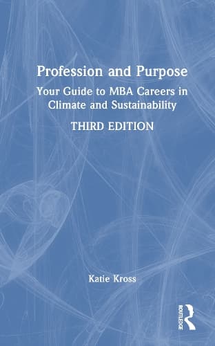 Profession and Purpose: Your Guide to MBA Careers in Climate and Sustainability