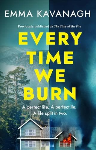 Every Time We Burn: The new genre-bending, mind-twisting mystery that will keep you guessing to the very end
