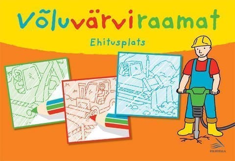 Ehitusplats. Võluvärviraamat.