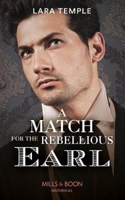 A Match For The Rebellious Earl (The Return of the Rogues)