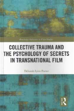 Collective Trauma and the Psychology of Secrets in Transnational Film