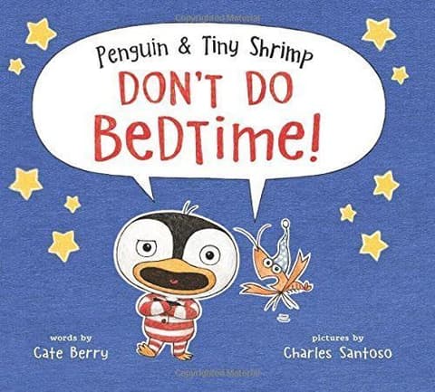 Penguin & Tiny Shrimp Don't Do Bedtime!