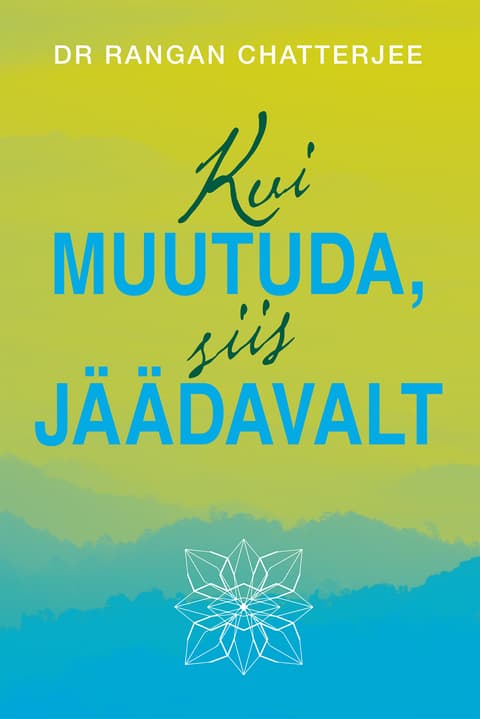 Kui muutuda, siis jäädavalt