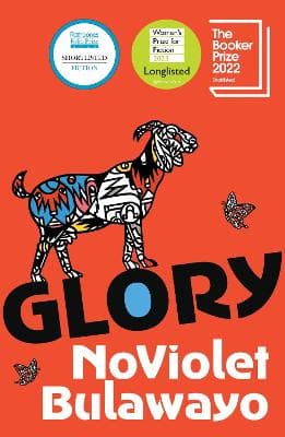 Glory: LONGLISTED FOR THE WOMEN'S PRIZE FOR FICTION 2023