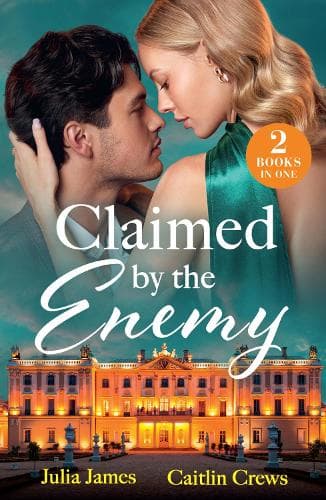 Claimed By The Enemy: Her Enemy's Secret Son / To Have & To Hate (A Very Italian Scandal) (Mills & Boon Modern)