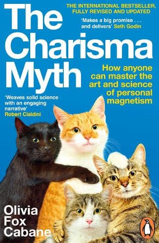 The Charisma Myth: How Anyone Can Master the Art and Science of Personal Magnetism