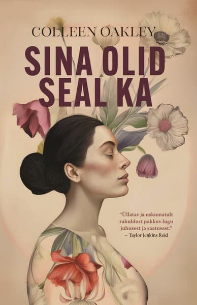 Sina olid seal ka