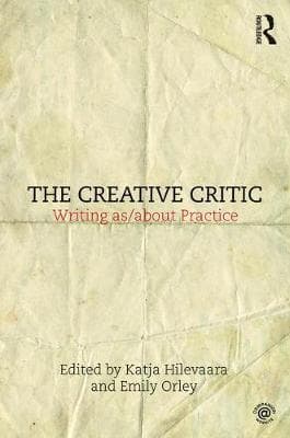 The Creative Critic: Writing as/about Practice