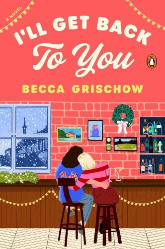 I´ll Get Back to You: A Novel
