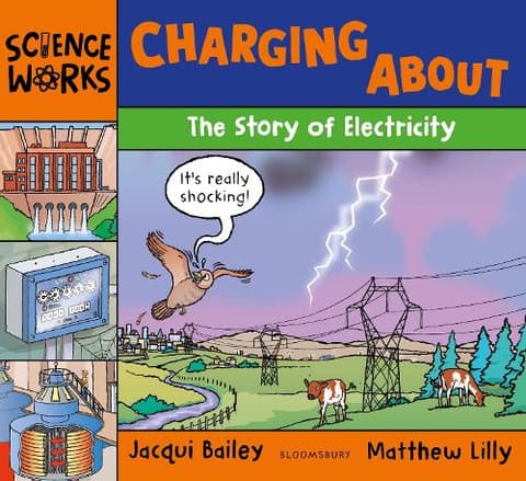 Charging About: The Story of Electricity