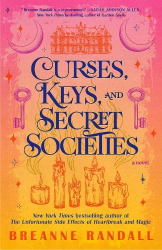 Curses, Keys, and Secret Societies: A Novel
