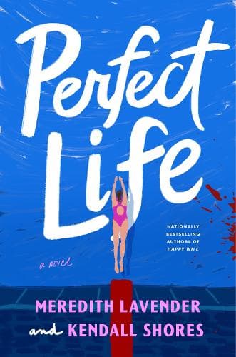 Perfect Life: A Novel