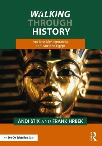 Walking Through History: Ancient Mesopotamia and Ancient Egypt