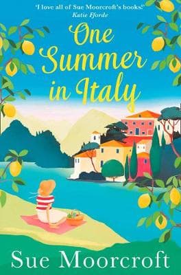 One Summer in Italy: The most uplifting summer romance you'll read in 2019