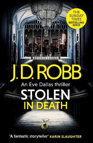 Stolen in Death: An Eve Dallas thriller (In Death 62)