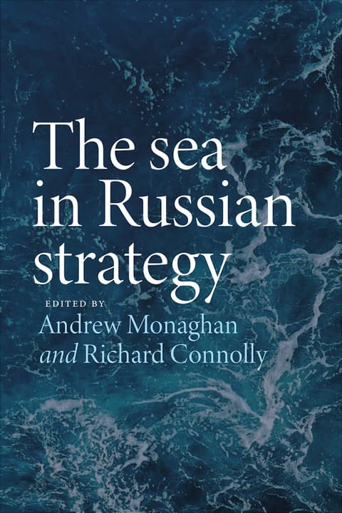 The Sea in Russian Strategy - Russian Strategy and Power
