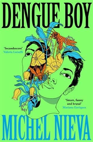 Dengue Boy: 'Smart, funny and brutal' Mariana Enríquez
