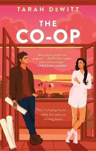 The Co-op: As seen on TikTok! The steamy second-chance renovation romance
