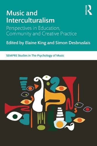 Music and Interculturalism: Perspectives in Education, Community and Creative Practice