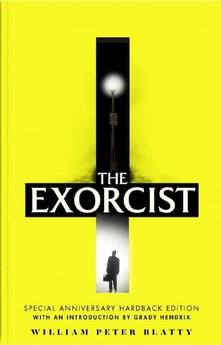 The Exorcist: Quite possibly the most terrifying novel ever written . . .