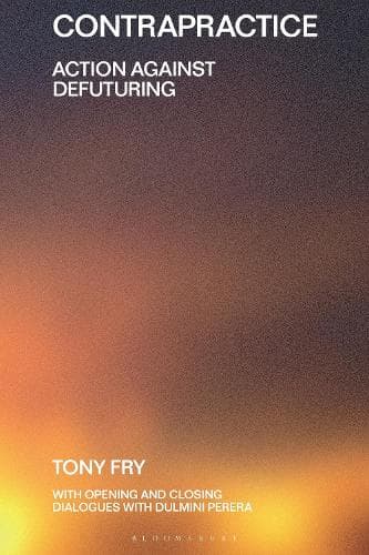 Contrapractice: Action Against Defuturing