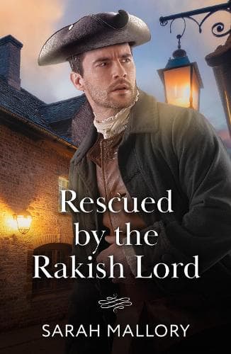 Rescued By The Rakish Lord (Mills & Boon Historical)