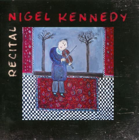 Nigel Kennedy - Recital CD