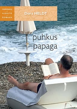 Puhkus papaga. Sari Varraku ajaviiteromaan