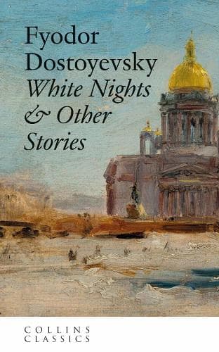 White Nights: & Other Stories (Collins Classics)