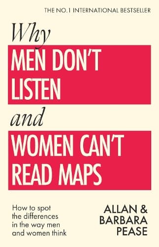 Why Men Don´t Listen & Women Can´t Read Maps