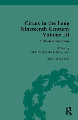 Circus in the Long Nineteenth Century: Volume III: Circus in Australia