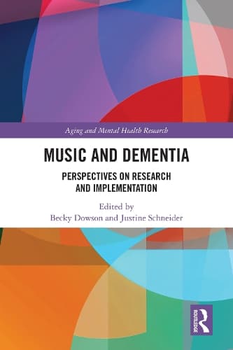 Music and Dementia: Perspectives on Research and Implementation