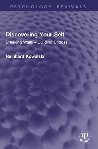 Discovering Your Self: Breaking Walls – Building Bridges
