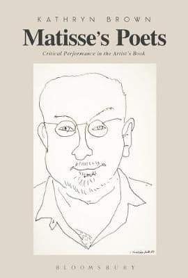 Matisse's Poets: Critical Performance in the Artist's Book