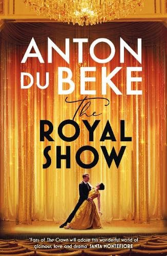 The Royal Show: A brand new series from the nation’s favourite entertainer, Anton Du Beke