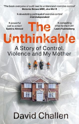 The Unthinkable: A Story of Control, Violence and My Mother